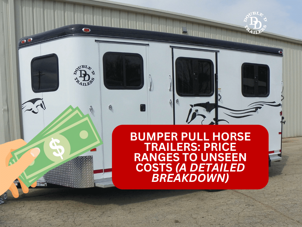 Bumper Pull Horse Trailers Price Ranges to Unseen Costs (A Detailed