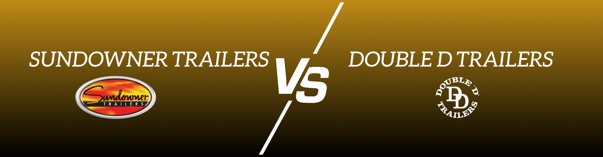 Sundowner trailers vs double d trailers